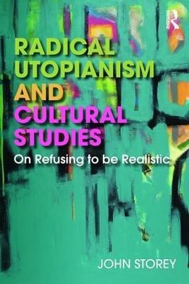 Radical Utopianism and Cultural Studies(English, Paperback, Storey John)