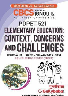 Elementary Education  - PDPET-521 Elementary Education : Context, Concerns & Challenges(English, Paperback, Panel Gullybaba Com)