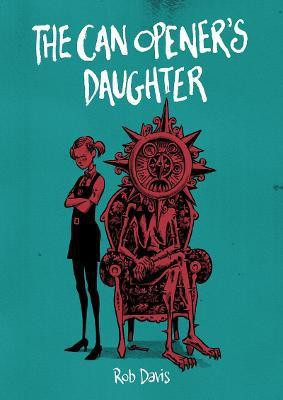 The Can Opener's Daughter(English, Paperback, Davis Rob)