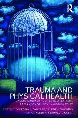 Trauma and Physical Health(English, Paperback, unknown)