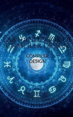 Lab Hand Book of Compiler Design(English, Paperback, Dixit Pratap)