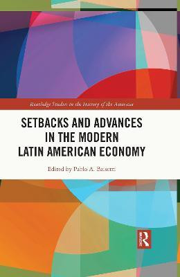 Setbacks and Advances in the Modern Latin American Economy(English, Electronic book text, unknown)