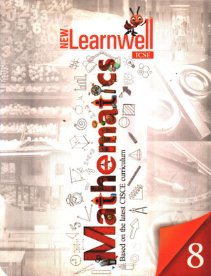 NEW LEARNWELL ICSE MATHEMATICS FOR CLASS 08(Paperback, MAMTA BATRA)