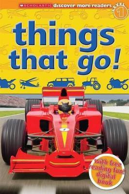 Things That Go! (Scholastic Discover More Reader Level 1)(English, Paperback, Buckley James)
