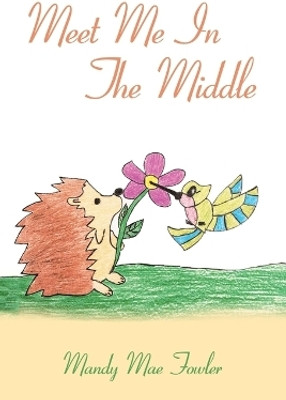 Meet Me In The Middle(English, Paperback, Fowler Mandy Mae)