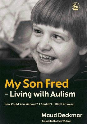 My Son Fred - Living with Autism(English, Paperback, Deckmar Maud)