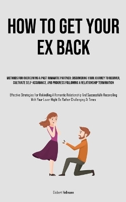 How to Get Your Ex Back(English, Paperback, Hellmann Gisbert)