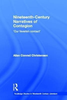 Nineteenth-Century Narratives of Contagion(English, Paperback, Christensen Allan Conrad)