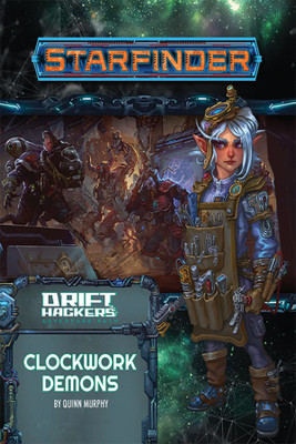 Starfinder Adventure Path: Clockwork Demons (Drift Hackers 2 of 3)(English, Paperback, Murphy Quinn)