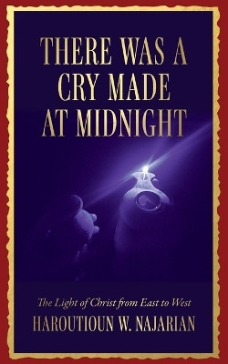 There was a Cry made at Midnight(English, Paperback, Najarian Haroutioun W)