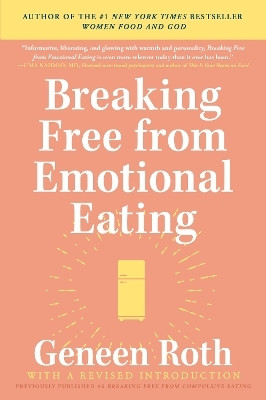 Breaking Free from Emotional Eating(English, Paperback, Roth Geneen)