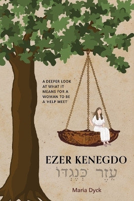 Ezer Kenegdo(English, Paperback, Dyck Maria)