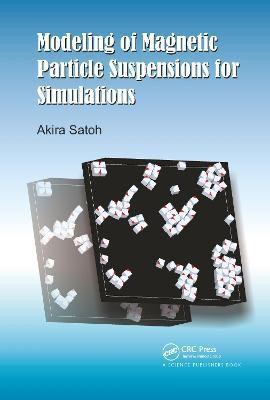 Modeling of Magnetic Particle Suspensions for Simulations(English, Paperback, Satoh Akira)