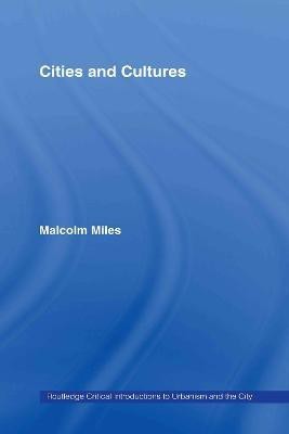 Cities and Cultures(English, Hardcover, Miles Malcolm)