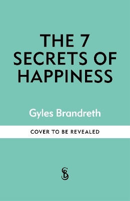 The 7 Secrets of Happiness(English, Hardcover, Brandreth Gyles)