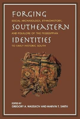 Forging Southeastern Identities(English, Hardcover, unknown)