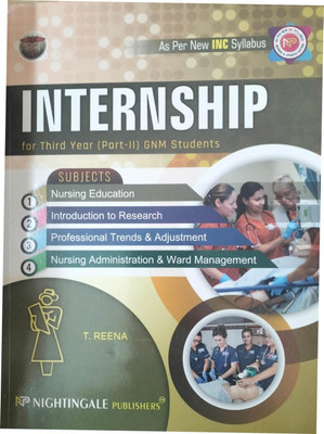 Internship for Third Year (Part - II) GNM Students, 2/e 2024 - As Per New INC Syllabus(Paperback, T.Reena)