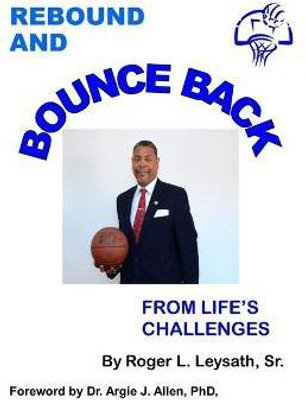 Rebound and Bounce Back(English, Paperback, Leysath Sr., Roger L.)