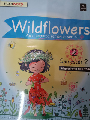 Wildflowers an integrated semester series class 2 semester 2(Paperback, Headword)