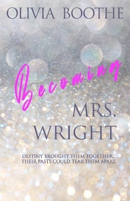 Becoming Mrs. Wright(English, Paperback, Boothe Olivia)
