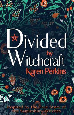 Divided by Witchcraft(English, Paperback, Perkins Karen)