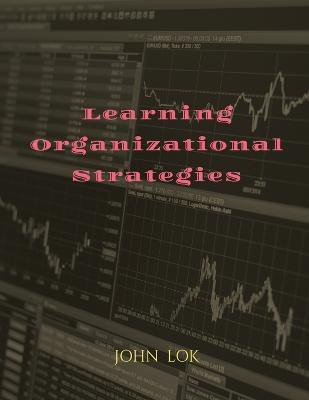 Learning Organizational Strategies(English, Paperback, Lok John)