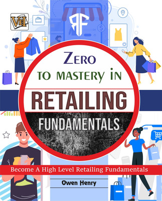 Zero To Mastery In Retailing Fundamentals(Paperback, Owen Henry)