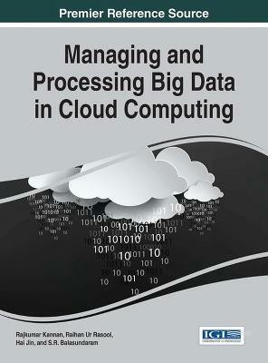 Managing and Processing Big Data in Cloud Computing(English, Hardcover, unknown)