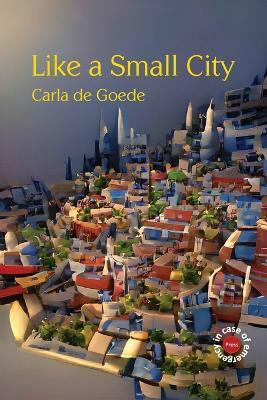 Like a Small City(English, Paperback, de Goede Carla)