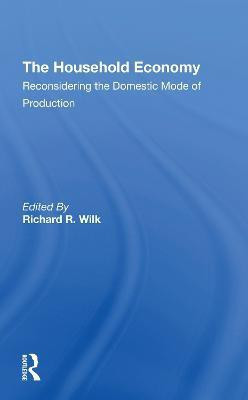 The Household Economy(English, Paperback, Wilk Richard R)