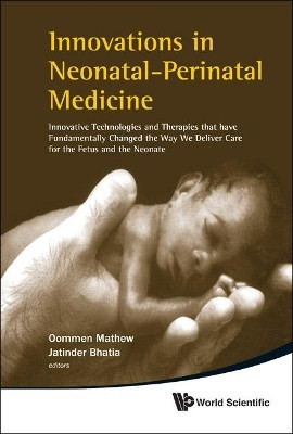Innovations In Neonatal-perinatal Medicine: Innovative Technologies And Therapies That Have Fundamentally Changed The Way We Deliver Care For The Fetus And The Neonate(English, Hardcover, unknown)