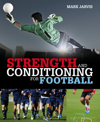 Strength and Conditioning for Football(English, Paperback, Jarvis Mark)