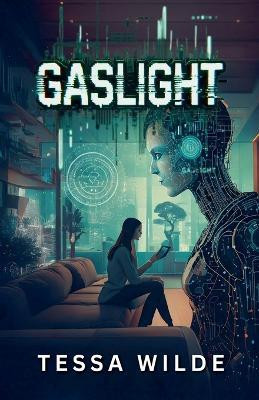 Gaslight(English, Paperback, Wilde Tessa)