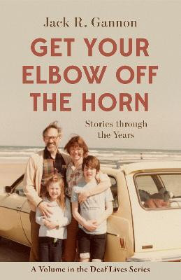 Get Your Elbow Off the Horn - Stories through the Years(English, Paperback, Gannon Jack)