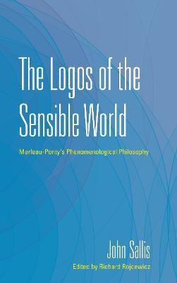 The Logos of the Sensible World(English, Hardcover, Sallis John)