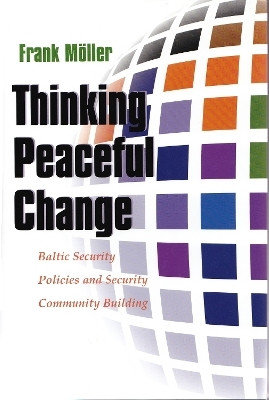 Thinking Peaceful Change(English, Hardcover, Moeller Frank)