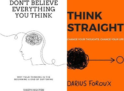 DON'T BELIEVE EVERYTHING YOU THINK+THINK STRAIGHT(Paperback, JOSEPH NGUYEH, DARIUS FOROUX)