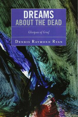 Dreams about the Dead(English, Paperback, Ryan Dennis Raymond)