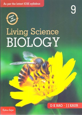 ICSE Living Science Biology Class - 9  - ICSE Living Science Biology Class - 9 (Paperback, D K Rao)(English, Paperback, D K Rao)