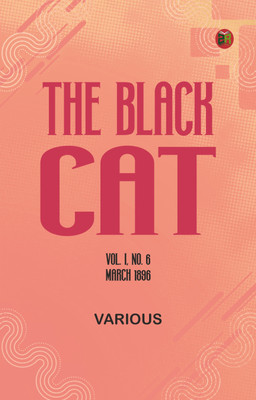 The Black Cat, Vol. I, No. 6, March 1896(Paperback, Various)