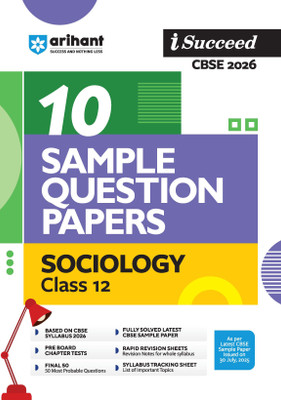 Arihant I Succeed CBSE Class 12 Sample Question Papers Sociology 2026 | 10 Sample Papers | Based on Latest CBSE Specimen Paper | Rapid Revision Sheets, Pre-Board Chapter Tests, Syllabus Tracking Sheet, Final 50 Questions, Fully Solved Sample Paper | English Medium(Paperback, Saumya Aggarwal, Prity K