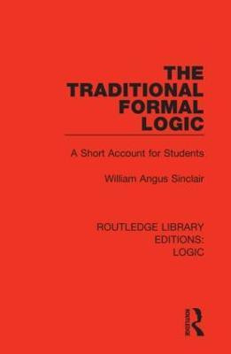 The Traditional Formal Logic(English, Paperback, Sinclair William Angus)