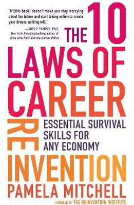 The 10 Laws of Career Reinvention(English, Paperback, Mitchell Pamela)
