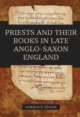 Priests and their Books in Late Anglo-Saxon England(English, Hardcover, Dyson Gerald P. Professor)