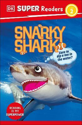 DK Super Readers Level 2 Snarky Shark(English, Paperback, DK)