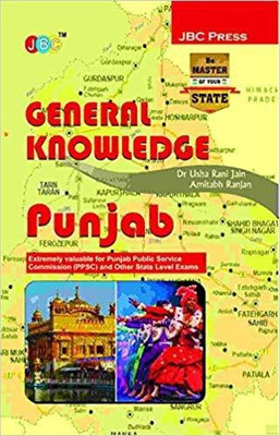 ‘GENERAL KNOWLEDGE’: “PUNJAB”— Extremely valuable for Punjab Public Service Commission (PPSC) and Other State Level Exams(English, Paperback, JBC Press Editorial Board)