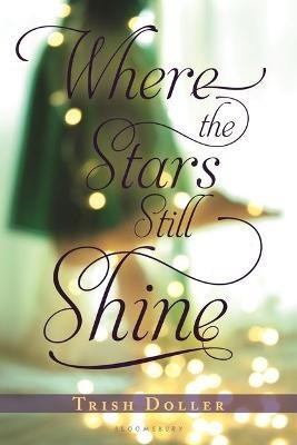 Where the Stars Still Shine(English, Electronic book text, Doller Trish)