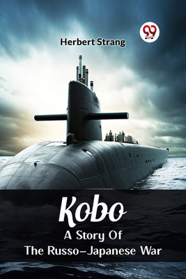 KoboA Story Of The Russo-Japanese War (Edition2024)(English, Paperback, Strang Herbert)