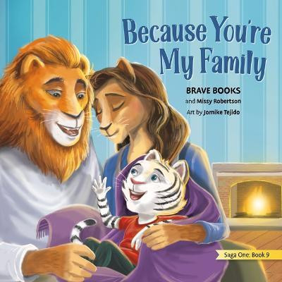 Because You're My Family(English, Paperback, Robertson Missy)