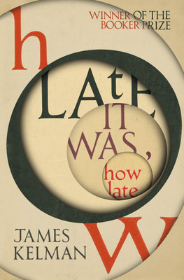 How Late It Was How Late(English, Paperback, Kelman James)